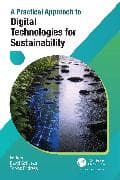 A Practical Approach to Digital Technologies for Sustainability