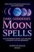 Dark Goddesses Moon Spells
