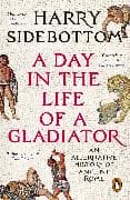 A Day in the Life of a Gladiator