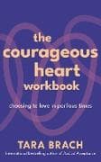 The Courageous Heart Workbook