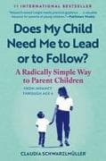Does My Child Need Me to Lead or to Follow?