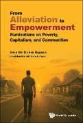 From Alleviation To Empowerment: Ruminations On Poverty, Capitalism, And Communities