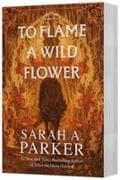 To Flame a Wild Flower