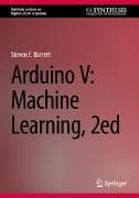 Arduino V: Machine Learning, 2ed