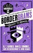 Bordergrams: A Quest for the Queen: FROM THE NO. 1 BESTSELLING AUTHOR OF MURDLE