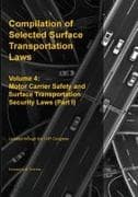 Compilation of Selected Surface Transportation Laws Vol. 4
