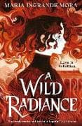 A Wild Radiance