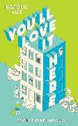 You’ll Love It Here