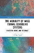 The Morality of the Mass Formal Schooling System