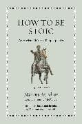 How to Be Stoic