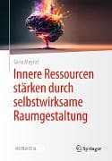 Innere Ressourcen stärken durch selbstwirksame Raumgestaltung