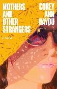 Mothers and Other Strangers