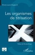 Les organismes de titrisation