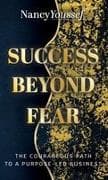 Success Beyond Fear
