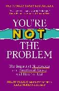 You’re Not the Problem