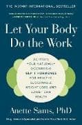 Let Your Body Do the Work