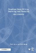 Broadcast News Writing, Reporting, and Producing
