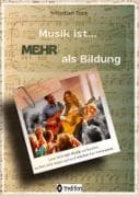 Musik ist... MEHR als Bildung