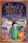 The Midwatch Institute for Wayward Girls