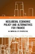 Neoliberal Economic Policy and Alternatives for France