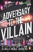 Adversary to the Villain