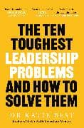 The Ten Toughest Leadership Problems