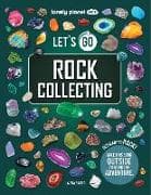 Lonely Planet Kids Let's Go Rock Collecting