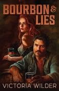 Bourbon and Lies: Volume 1
