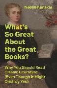What's So Great About the Great Books?