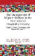 The Management of Migrant Workers in the International Hospitality Industry