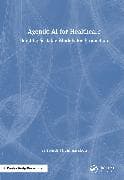 Agentic AI for Healthcare