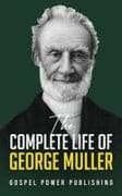 The Complete Life Of George Muller