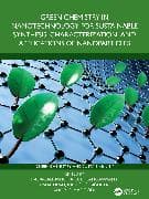 Green Chemistry in Nanotechnology for Sustainable Synthesis, Characterization, and Applications of Nanoparticles