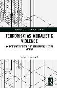 Terrorism as Moralistic Violence