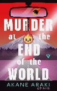 Murder at the End of the World