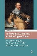The Swedish Monarchy and the Copper Trade