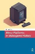 Minor Platforms in Videogame History