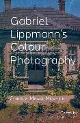 Gabriel Lippmann's Colour Photography