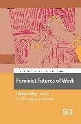 Feminist Futures of Work