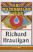 In Watermelon Sugar