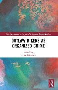Outlaw Bikers as Organized Crime