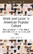 Work and Labor in American Popular Culture