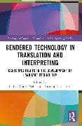 Gendered Technology in Translation and Interpreting