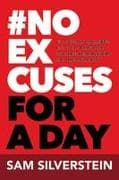 No Excuses for a Day