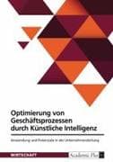 Optimierung von Geschäftsprozessen durch Künstliche Intelligenz