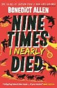 Nine Times I Nearly Died
