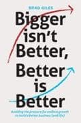 Bigger isn't Better, Better is Better