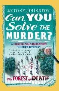 Can You Solve the Murder? - The Forest of Death