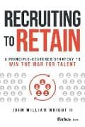 Recruiting to Retain
