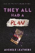 They All Had a Plan